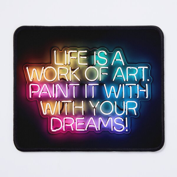 Item preview, Life is work of art. Paint it with your dreams. Neon Art. designed and sold by paulo silveira.