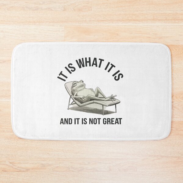 Item preview, Frog, it is what it is, relax, funnyfits70, Humor, Funny,  designed and sold by FunnyFits70.