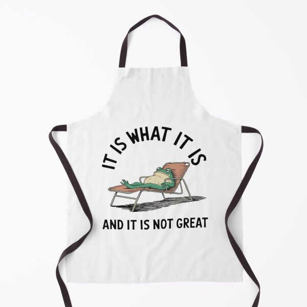 Item preview, Frog, it is what it is, relax, funnyfits70, Humor, Funny, designed and sold by FunnyFits70.