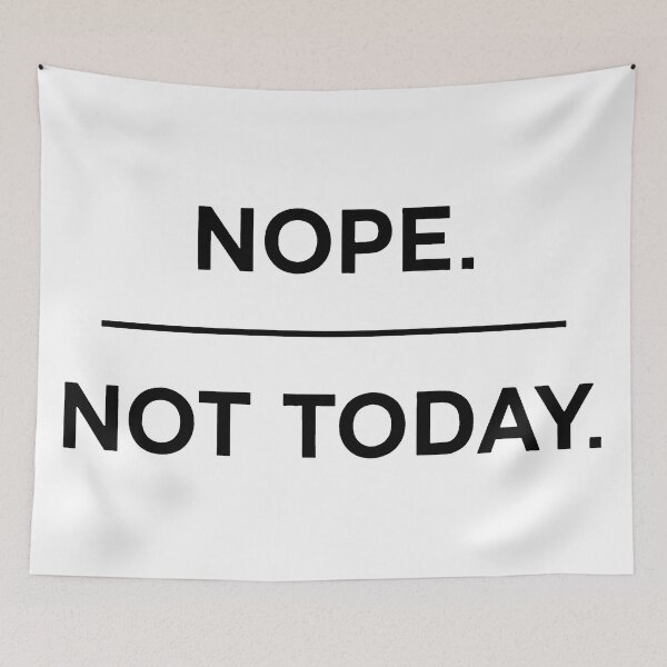Item preview, Nope. Not Today designed and sold by Angry Swan Designs.