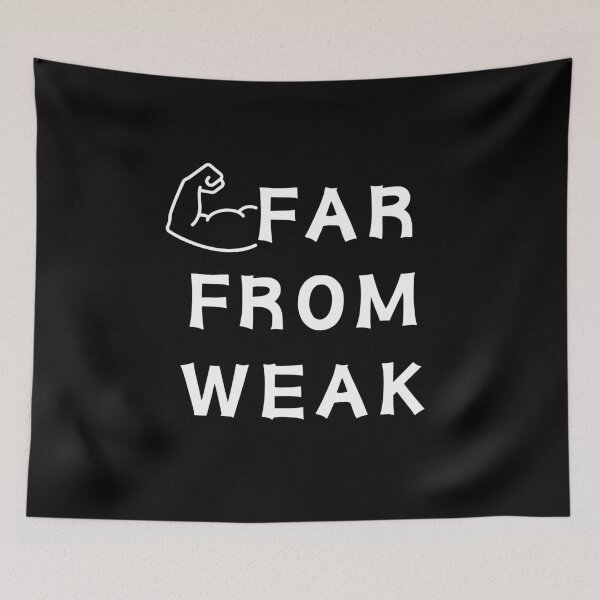 Item preview, Far From Weak, inspirational quote designed and sold by manandi1.