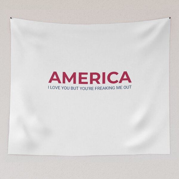 Item preview, America I Love You But You’re Freaking Me Out Patriotic  designed and sold by The Junto Shop.