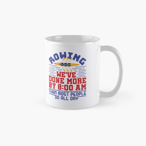 Item preview, Rowing We've Done More by 8:00 a.m. Funny Crew Team designed and sold by jaygo.