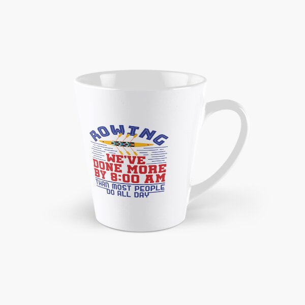 Item preview, Rowing We've Done More by 8:00 a.m. Funny Crew Team designed and sold by jaygo.