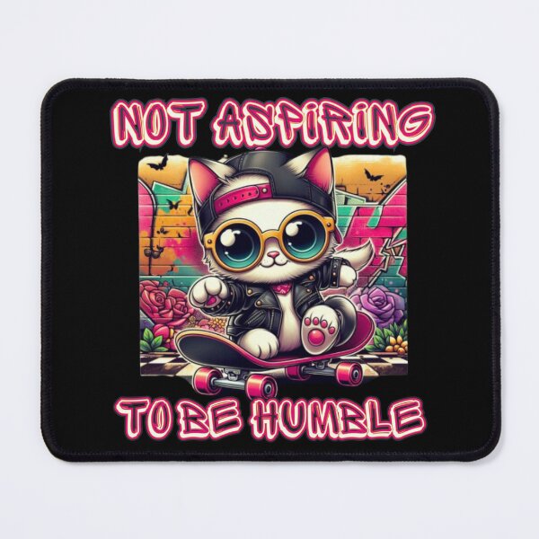 Item preview, Not Aspiring To Be Humble designed and sold by theflandonian.