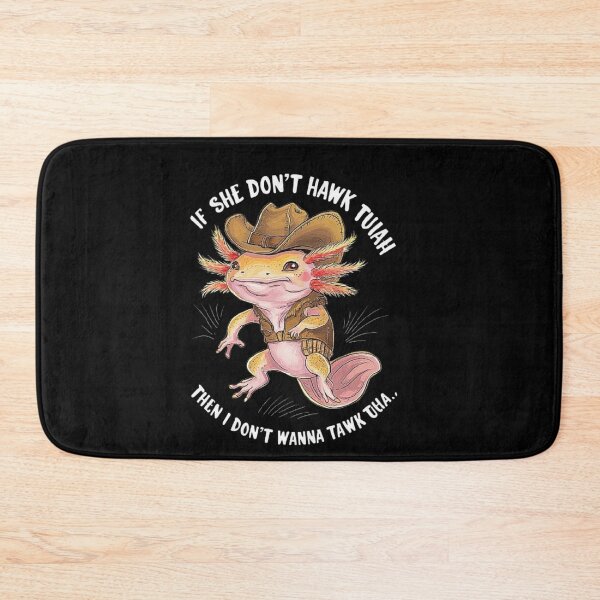 Item preview, Cowboy Axolotl in Hat - Cute, Quirky Western Art with Funny Animal Humor: Perfect Gift for Dad, Sister, and Unique Pet Lovers - ‘If She Don’t Hawk Tuah designed and sold by love3617.