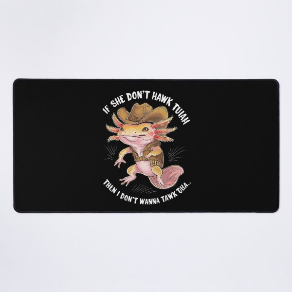 Item preview, Cowboy Axolotl in Hat - Cute, Quirky Western Art with Funny Animal Humor: Perfect Gift for Dad, Sister, and Unique Pet Lovers - ‘If She Don’t Hawk Tuah designed and sold by love3617.