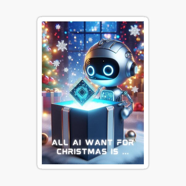 Item preview, Funny Christmas Chatbot All Ai Want for Christmas is ... designed and sold by 100xGifts.