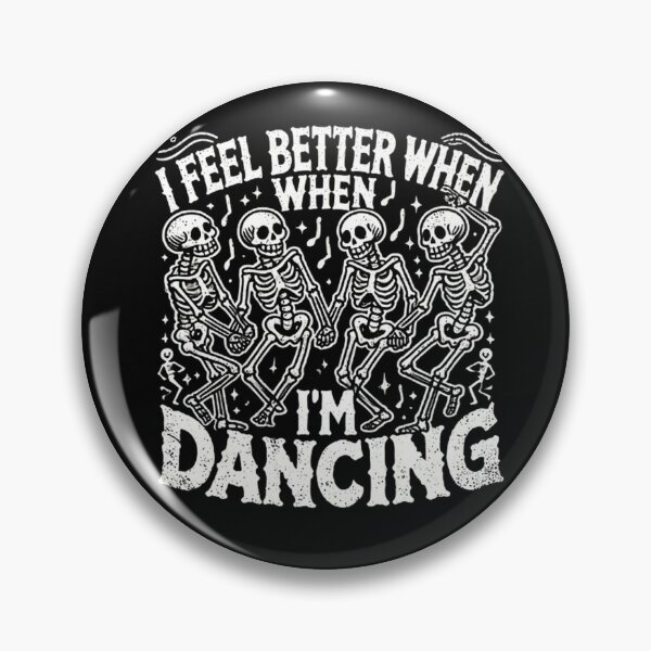 Item preview, I Feel Better When I'm Dancing Fun Skeleton Dance Lover designed and sold by SztylishDesigns.