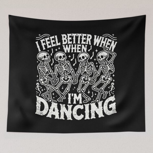 Item preview, I Feel Better When I'm Dancing Fun Skeleton Dance Lover designed and sold by SztylishDesigns.