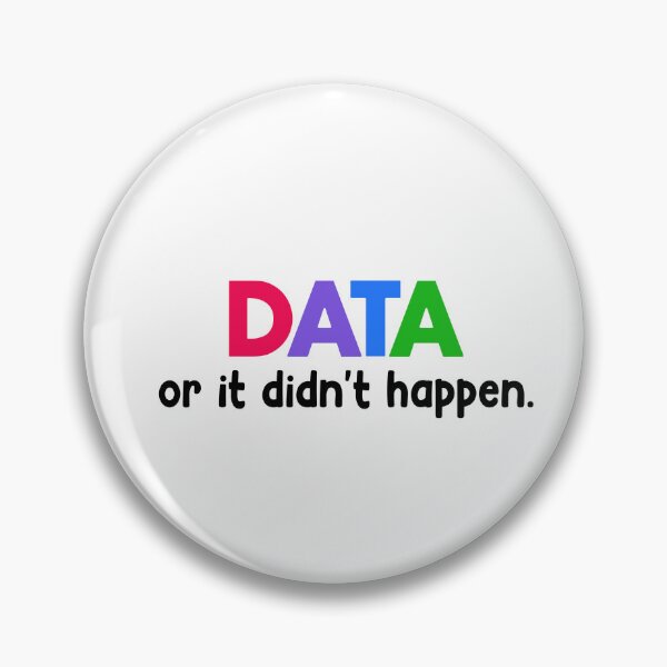 Item preview, Data or it didn't happen. designed and sold by designing01Ar3.