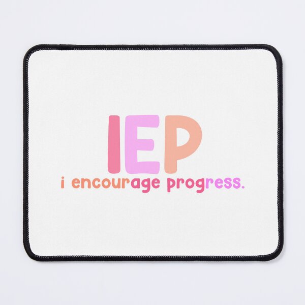 Item preview, IEP I Encourage Progress. designed and sold by designing01Ar3.