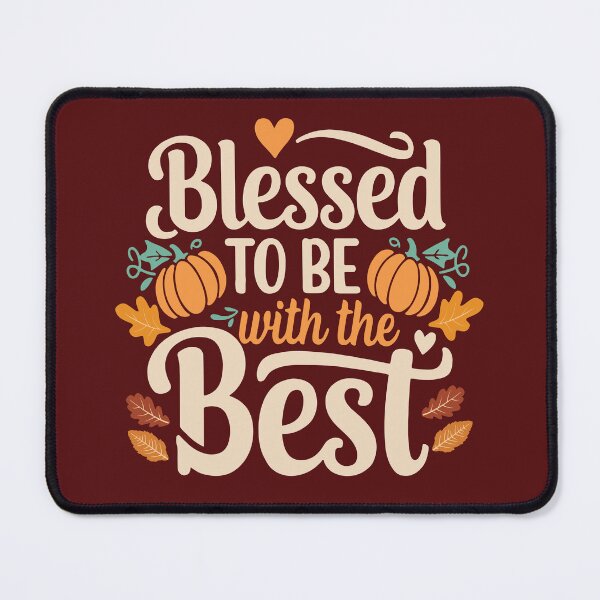 Item preview, Blessed to Be with the Best designed and sold by UpliftSoul.