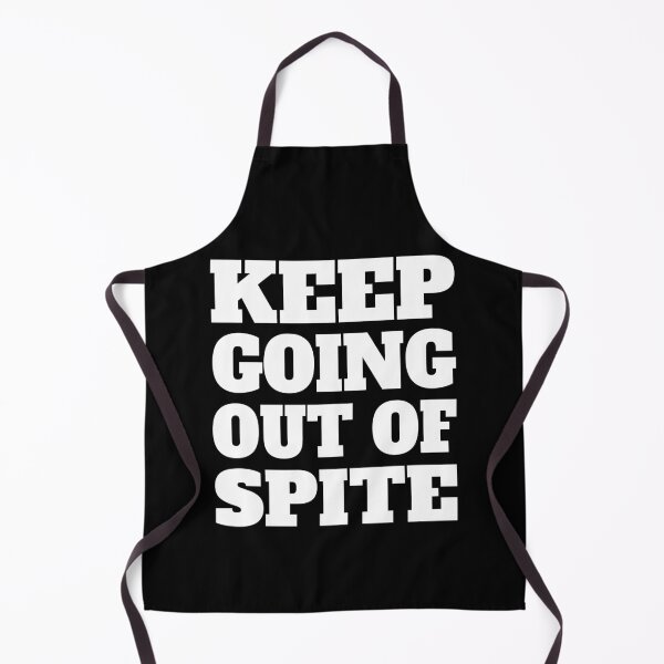Item preview, Keep Going Out Of Spite! Funny Motivational designed and sold by PMCreative.
