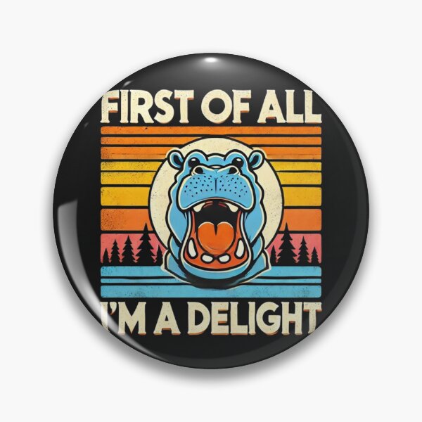 Item preview, First Of All I'm A Delight Funny Moo-Deng Hippo Hippopotamus designed and sold by SztylishDesigns.