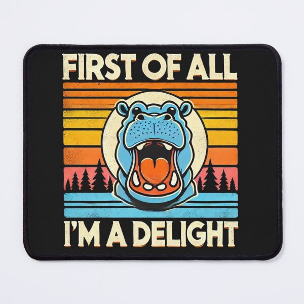Item preview, First Of All I'm A Delight Funny Moo-Deng Hippo Hippopotamus designed and sold by SztylishDesigns.