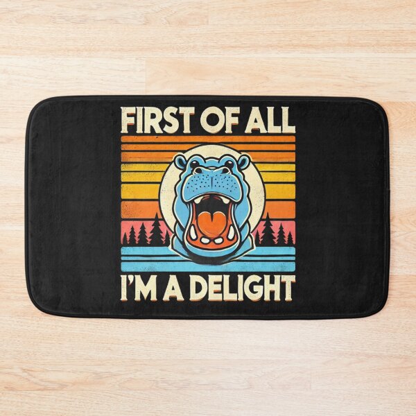 Item preview, First Of All I'm A Delight Funny Moo-Deng Hippo Hippopotamus designed and sold by SztylishDesigns.