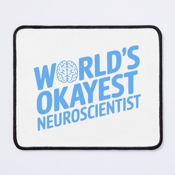 Item preview, World's Okayest Neuroscientists! Funny Neuroscience Puns designed and sold by PMCreative.