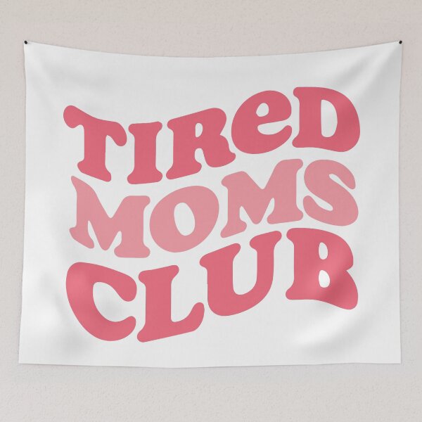 Item preview, Tired moms club designed and sold by BrownHorse90s.