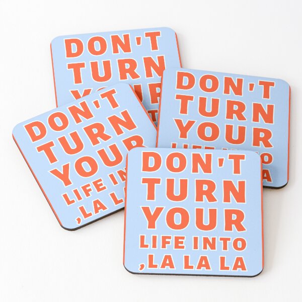Item preview, Don't turn your life into ,LA LA LA - 2024 Election Wisdom Print designed and sold by cabana.space.
