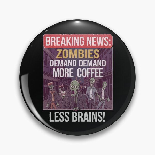 Item preview, Breaking News Zombies Demand Coffee – Halloween Humor designed and sold by jonrdesign.