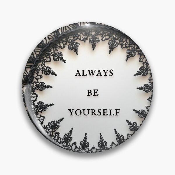 Item preview, Always be yourself, black lace, black and white designed and sold by silent-violin.