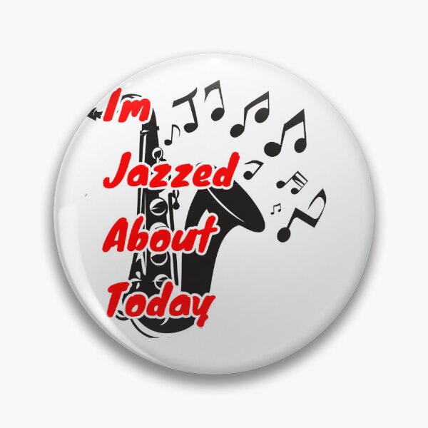 Item preview, Im Jazzed About Today designed and sold by FireRanger20.
