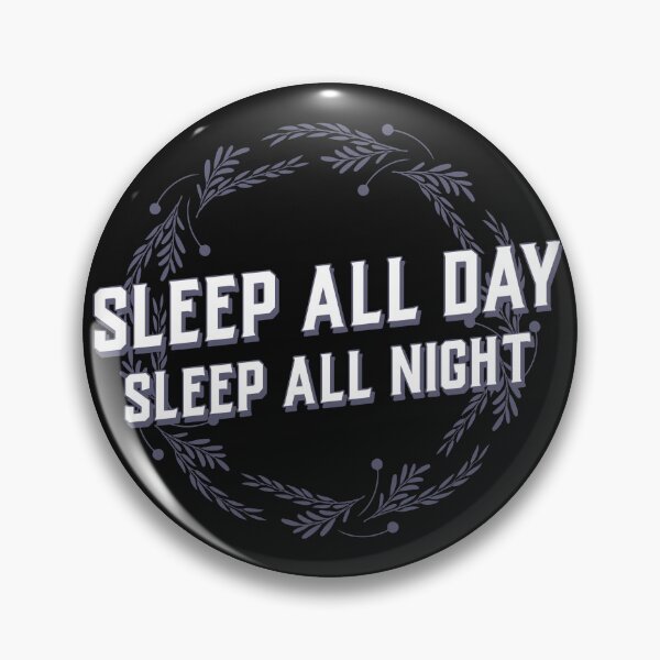 Item preview, Sleep all day, sleep all night designed and sold by BoldImpDes.
