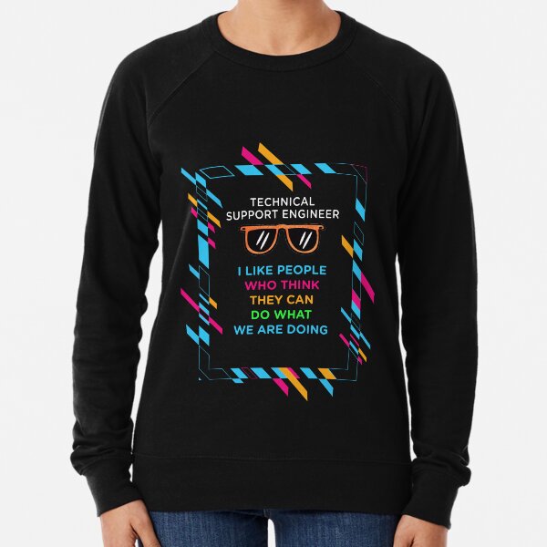 TECHNICAL SUPPORT ENGINEER Lightweight Sweatshirt
