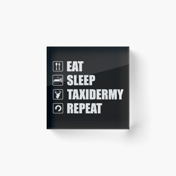 Item preview, Funny Taxidermist - Eat Sleep Taxidermy Repeat designed and sold by tmerchtrends.