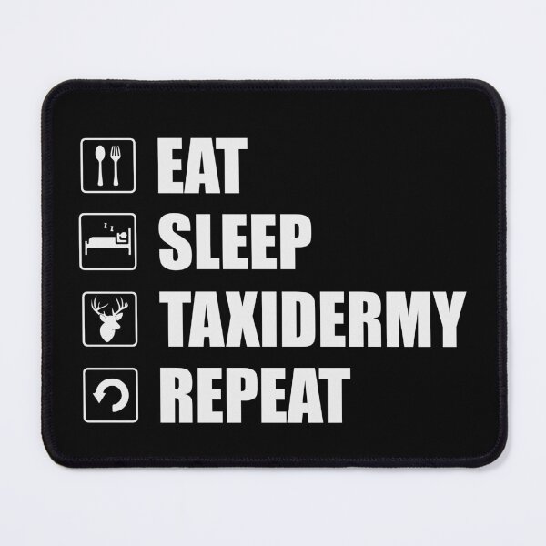 Item preview, Funny Taxidermist - Eat Sleep Taxidermy Repeat designed and sold by tmerchtrends.