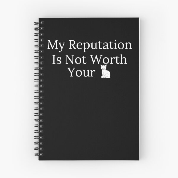 Item preview, My Reputation Is Not Worth Your... - White Text designed and sold by TheKnightWriter.