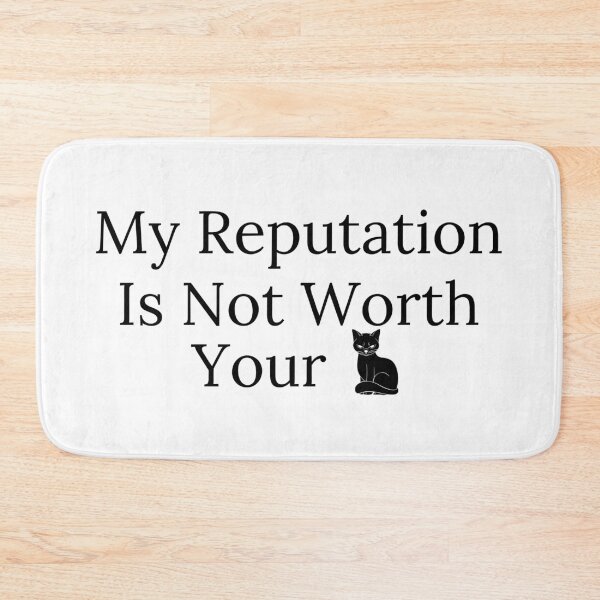Item preview, My Reputation Is Not Worth Your... - Black Text designed and sold by TheKnightWriter.