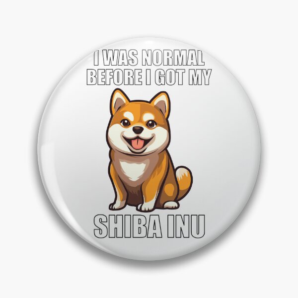 Item preview, Yo era normal antes de tener mi Shiba Inu designed and sold by Proteinmalac.