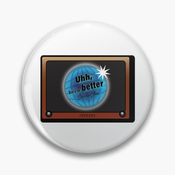 Item preview, "Uhh, Been Better Carrie Ann" designed and sold by AhArtBeat.