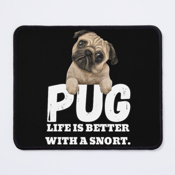 Item preview, Funny Pug | Life is Better With a Snort designed and sold by TheMostLikely.