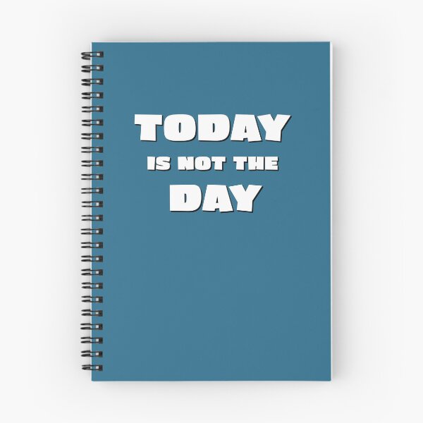 Item preview, Today is Not the Day designed and sold by Incognito Design.