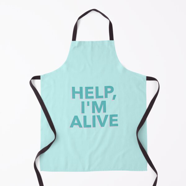 Item preview, Help I'm Alive T-Shirts Hoodies Funny Snarky Tees Hilarious Existential Crisis Horrors of Existence Depression designed and sold by ChronicillnessT.