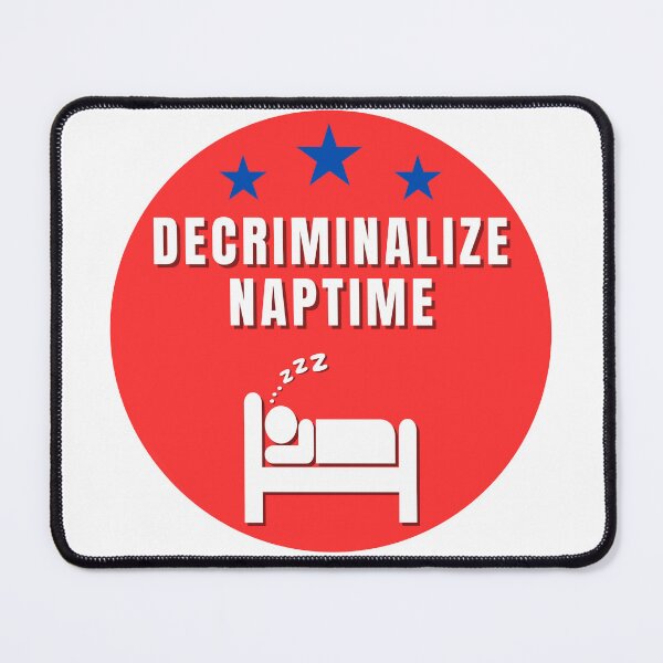Item preview, Decriminalize Naptime (red) designed and sold by Kchika268.