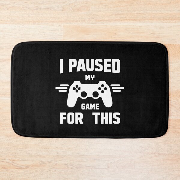 Item preview, I Paused My Game for This designed and sold by Frank Ring.