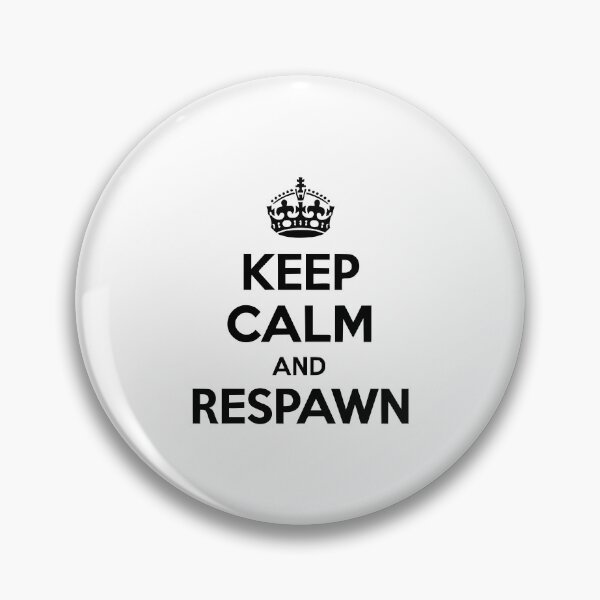 Item preview, Keep Calm and Respawn designed and sold by Frank Ring.