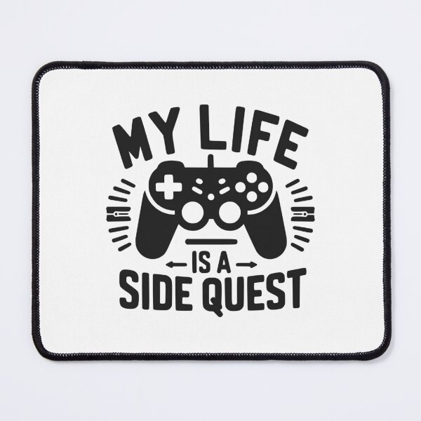 Item preview, My Life is a Side Quest designed and sold by Frank Ring.