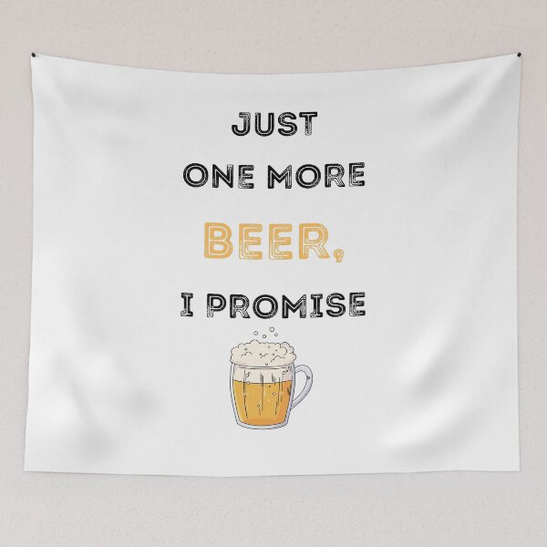 Item preview, Just One More Beer, I Promise designed and sold by KrissGraphShop.