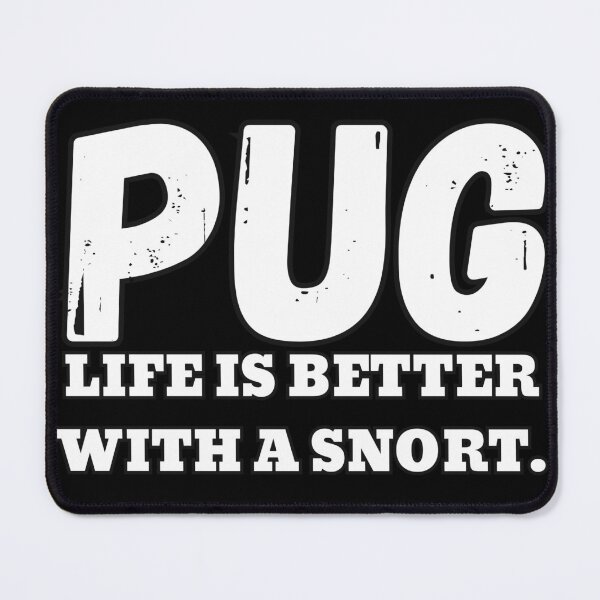 Item preview, PUG LIFE IS BETTER WITH A SNORT designed and sold by TheMostLikely.