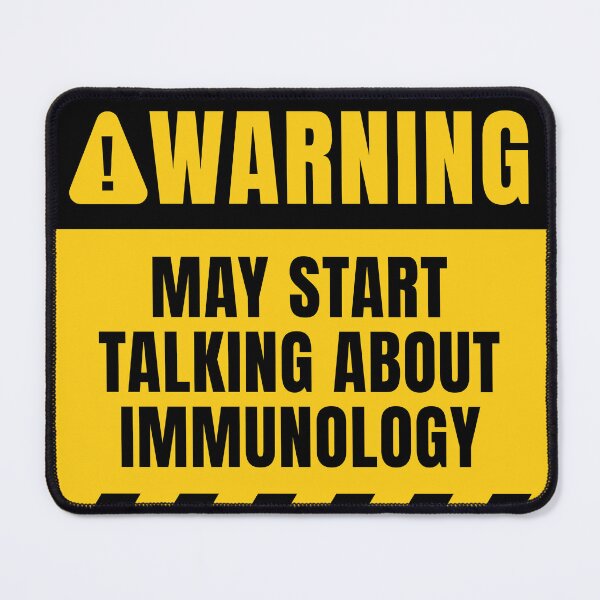 Item preview, May Start Talking About Immunology designed and sold by MaryAller.