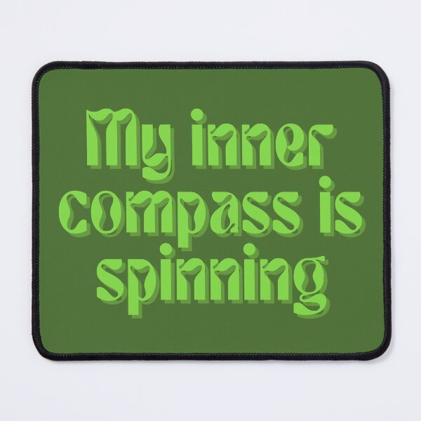 Item preview, My inner compas is spinning designed and sold by FuryHive.