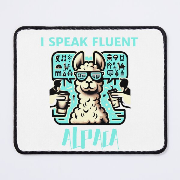 Item preview, I Speak Fluent Alpaca designed and sold by Subtle Awe.