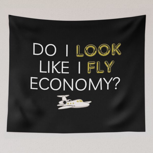 Item preview, Do I Look Like I Fly Economy Funny Elite Travel designed and sold by Atmosferica.