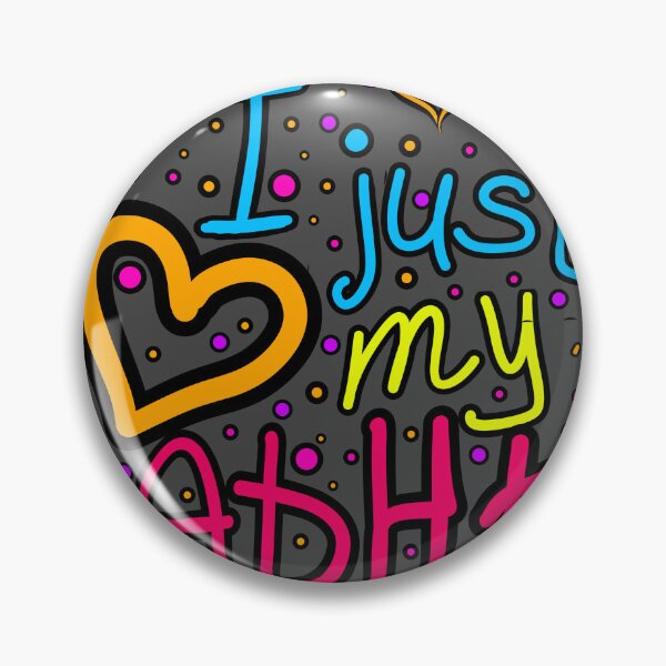 Item preview, The inscription "I just love my ADHD" handwritten on a dark background - hearts, colorful bubbles in a cartoon style - vivid colors: magenta,purple,blue, yellow, orange.4 designed and sold by My-fake-places.