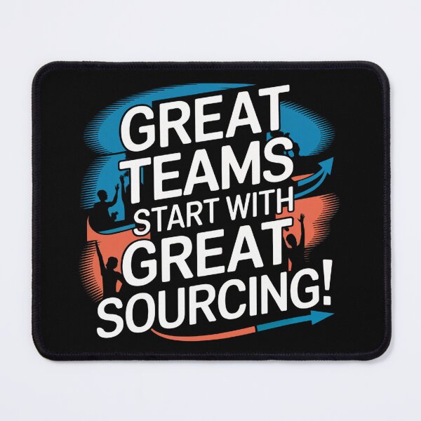 Item preview, Great Teams Start With Great Sourcing designed and sold by kesuzz.